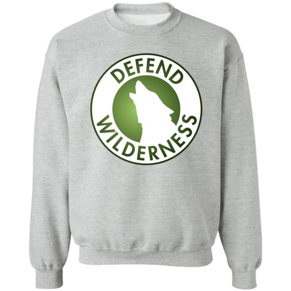 defend wilderness sweatshirt