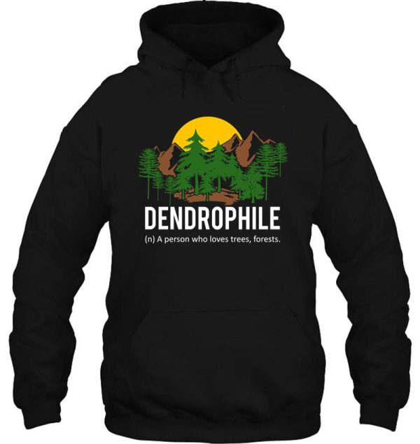 dendrophile person who loves trees hoodie