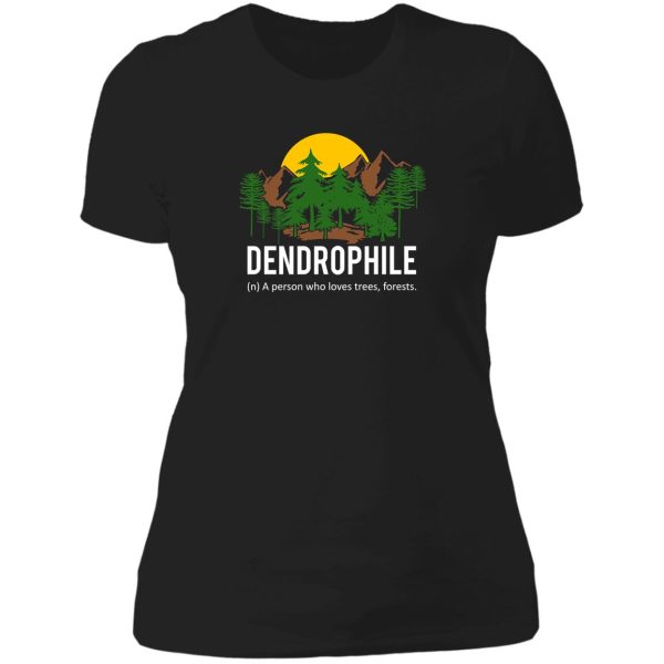 dendrophile person who loves trees lady t-shirt