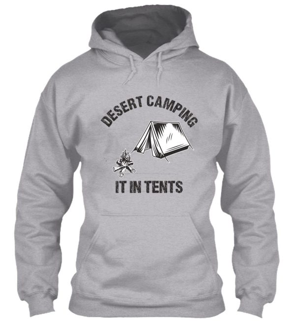 desert camping it in tents hoodie