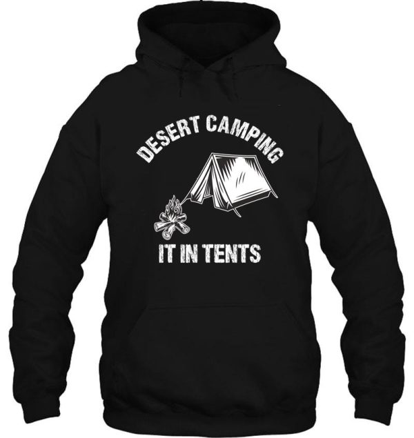 desert camping it in tents hoodie