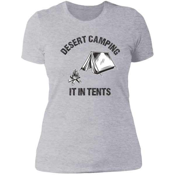 desert camping it in tents lady t-shirt