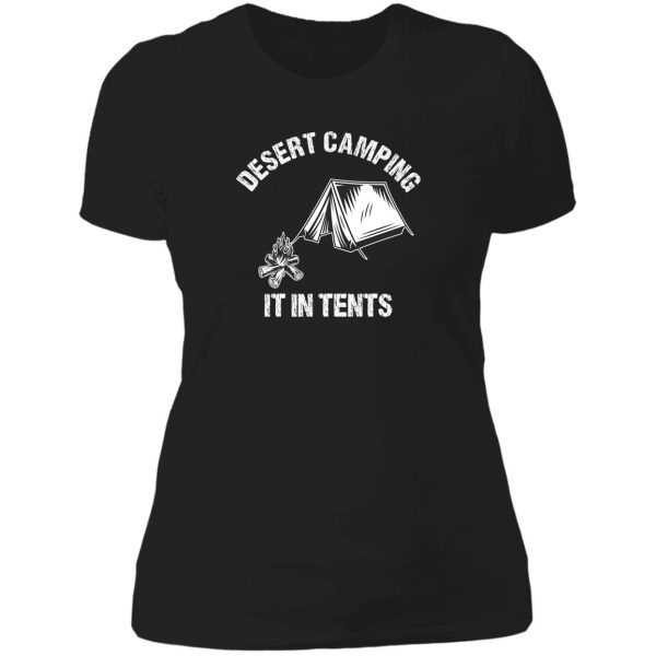 desert camping it in tents lady t-shirt