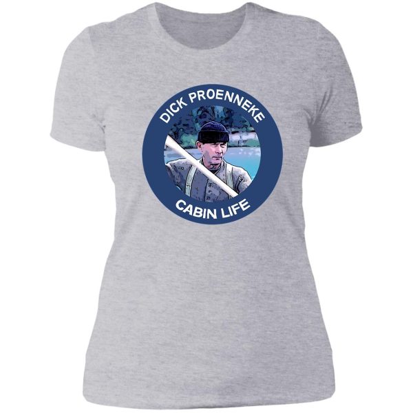 dick proenneke t shirt - dick proenneke twin lake hero t-shirt - richard proenneke t shirt - alaska hero - nature lady t-shirt
