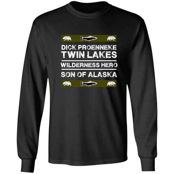 dick proenneke t shirt - dick proenneke twin lake hero t-shirt - richard proenneke t shirt - alaska hero - nature long sleeve
