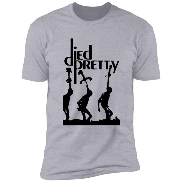 died pretty band t shirt shirt