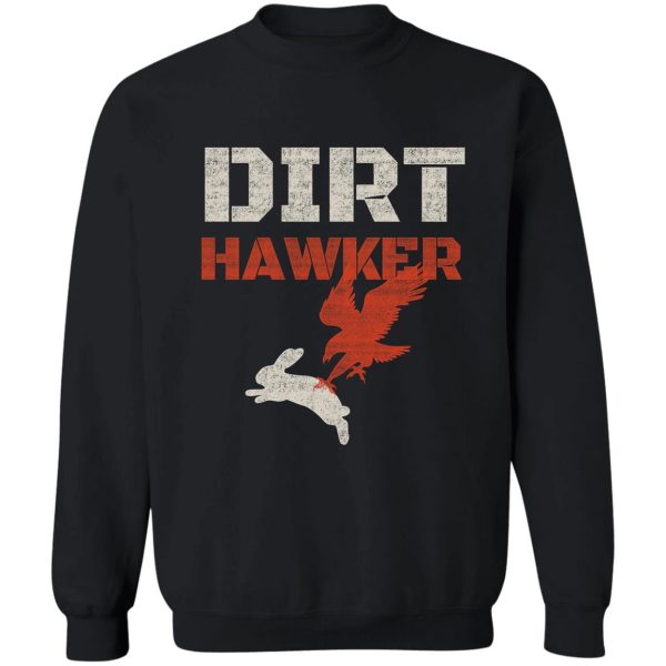 dirt hawker falconry apparel and gifts for falconers and falconry families. dirt hawker t-shirt. sweatshirt