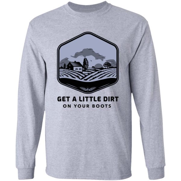 dirt on your boots long sleeve