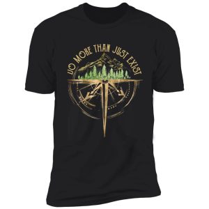 do more than just exist retro vintage camping tee shirt