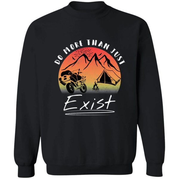 do more than just exist sweatshirt