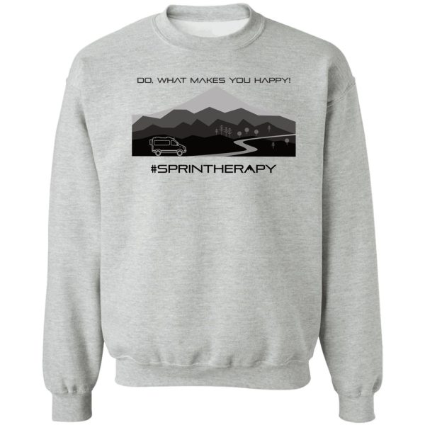 do what makes you happy! sweatshirt