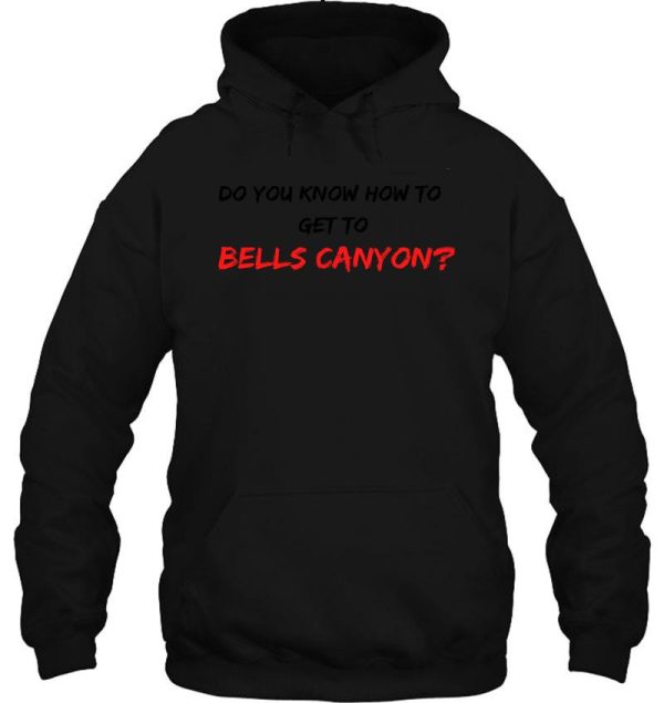 do you know how to get to bells canyon hoodie
