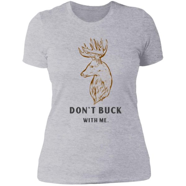 dont buck with me lady t-shirt