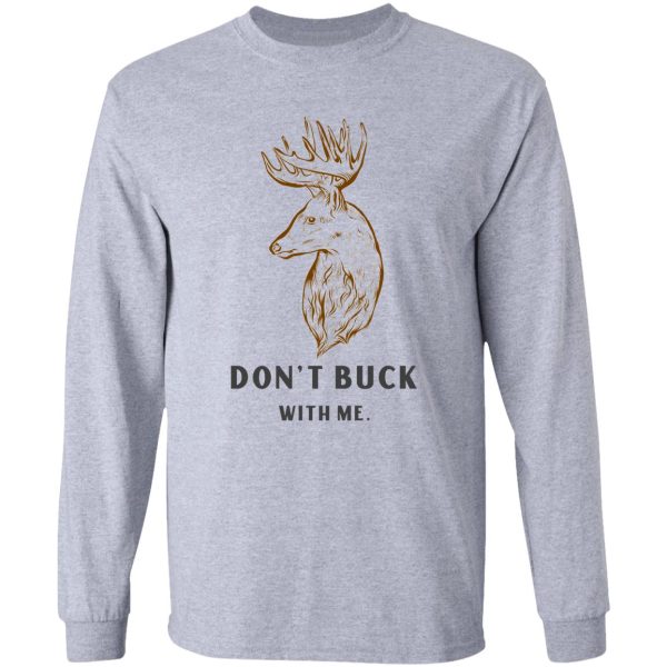 dont buck with me long sleeve