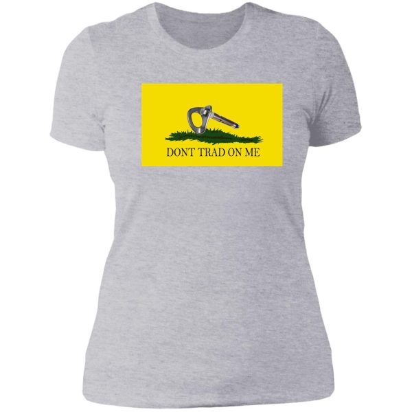 dont trad on me lady t-shirt