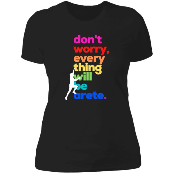 dont worry everything will be alright arete. lgbtq rock climbing lady t-shirt