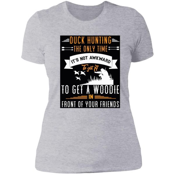 duck hunting the only time its not awkward t-shirt lady t-shirt