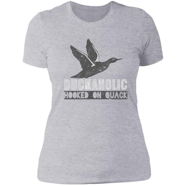 duckaholic hooked on quack lady t-shirt