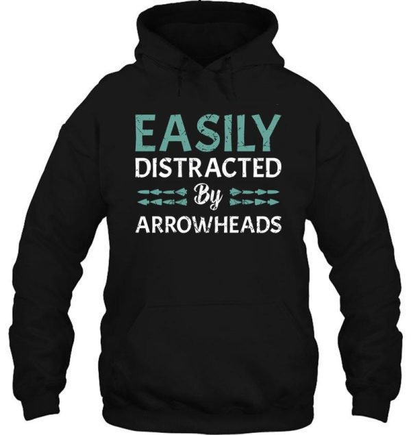 easily distracted by arrowheads hoodie