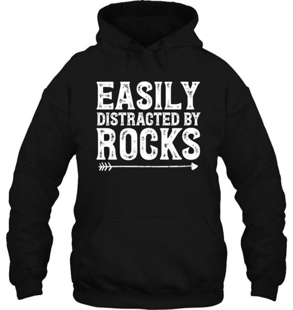 easily distracted by rocks - geology hoodie