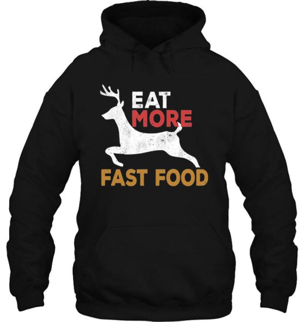 eat more fast food hoodie