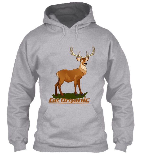 eat organic deer hunting hoodie