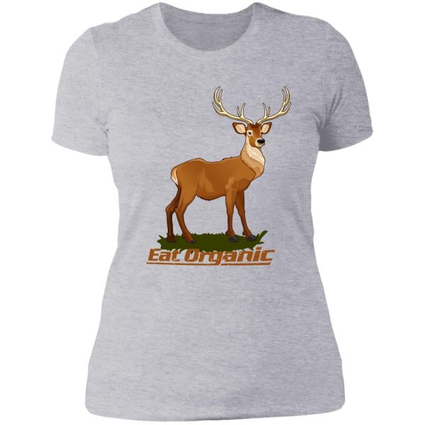 eat organic deer hunting lady t-shirt