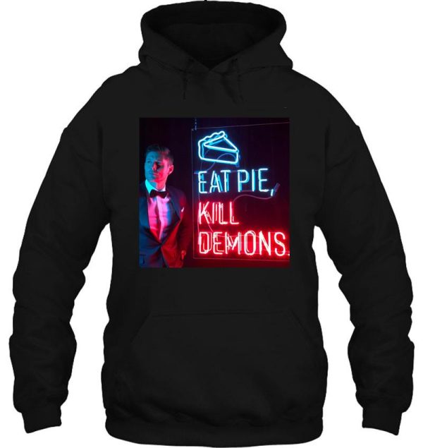 eat pie kill demons. hoodie
