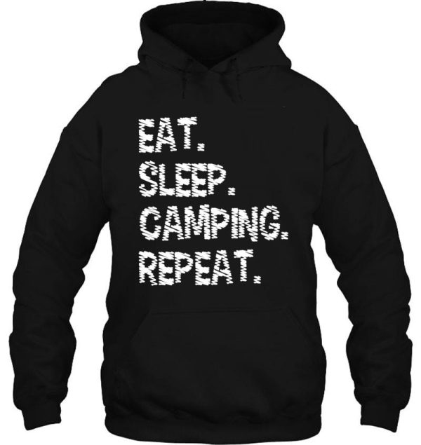 eat sleep camping repeat camping repeat hoodie