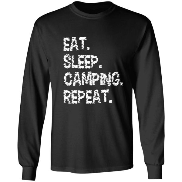 eat sleep camping repeat camping repeat long sleeve