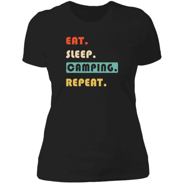 eat sleep camping repeat lady t-shirt