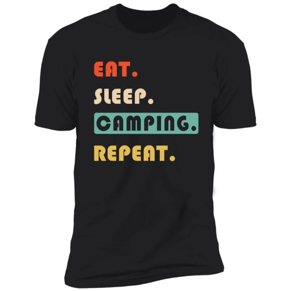 eat sleep camping repeat shirt