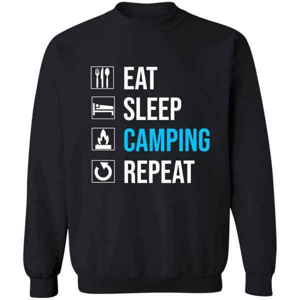 eat sleep camping repeat sweatshirt