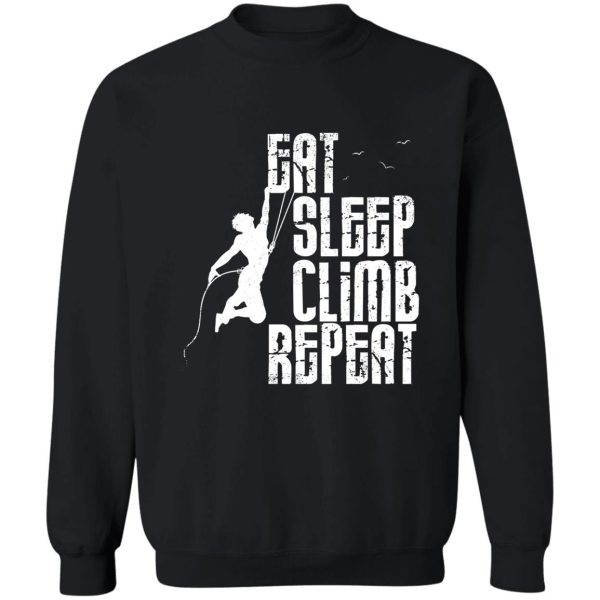 eat sleep climb repeat funny gift for climbers sweatshirt