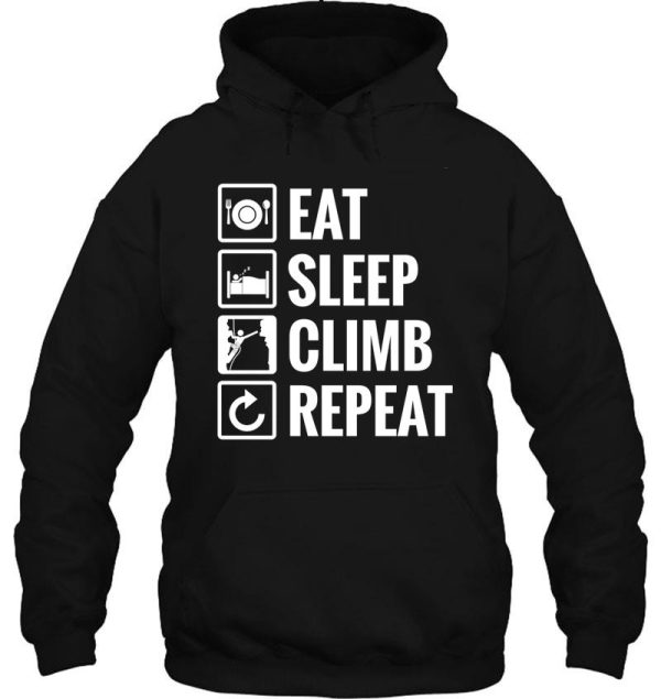 eat sleep climb repeat hoodie