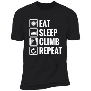 eat sleep climb repeat shirt