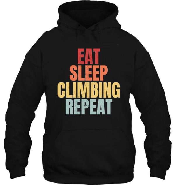 eat sleep climbing repeat hoodie