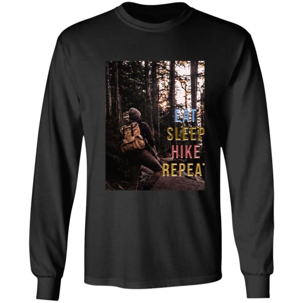 eat sleep hike repeat funny gift for friends and christmas and birthday long sleeve