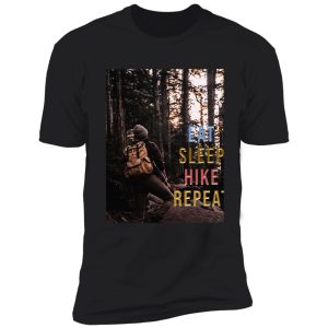 eat sleep hike repeat, funny gift for friends and christmas and birthday shirt