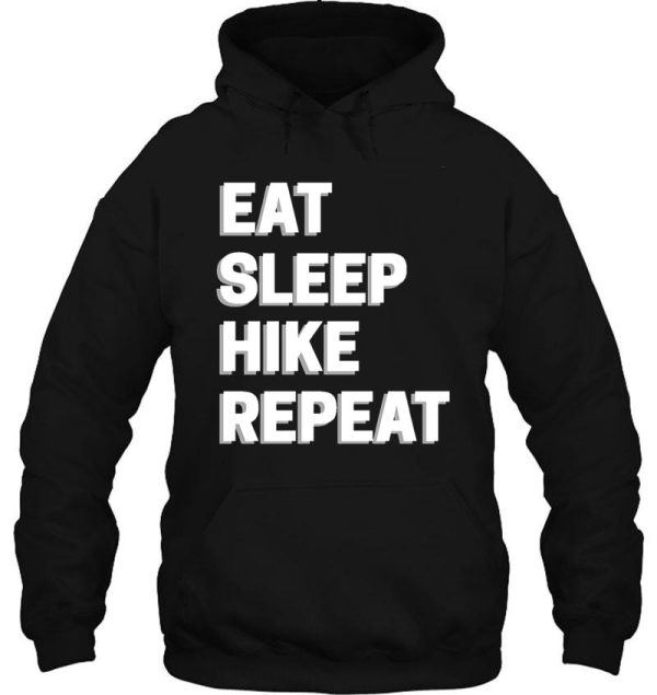 eat sleep hike repeat - hiker hoodie