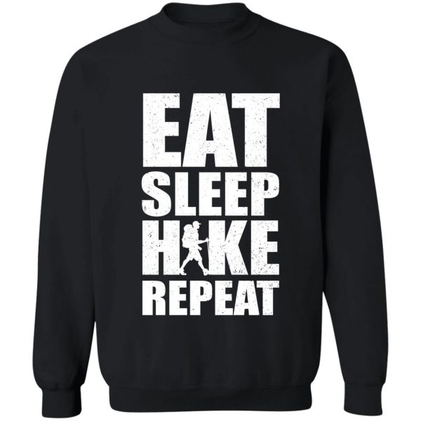 eat sleep hike repeat hiking gift sweatshirt