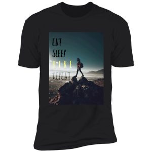 eat sleep hike repeat- hiking, tracking, camping, adventure design shirt