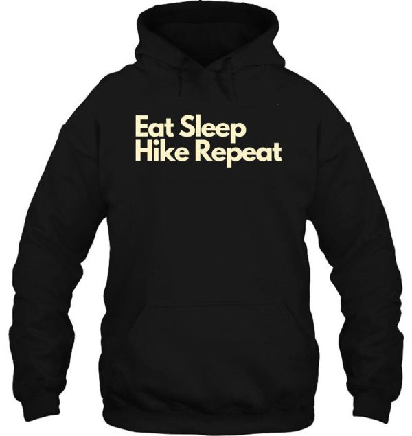 eat sleep hike repeat hoodie