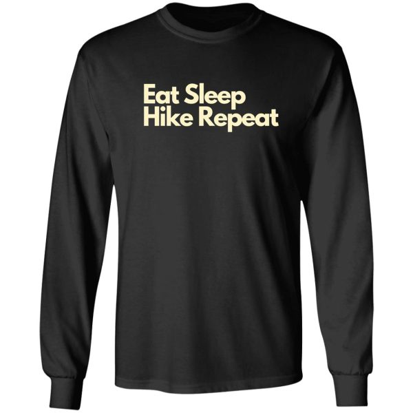 eat sleep hike repeat long sleeve