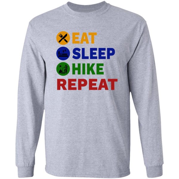 eat sleep hike repeat long sleeve