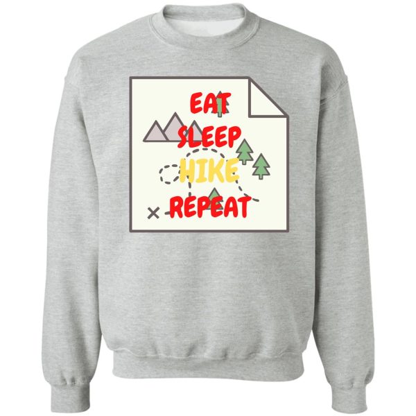 eat sleep hike repeat map sweatshirt