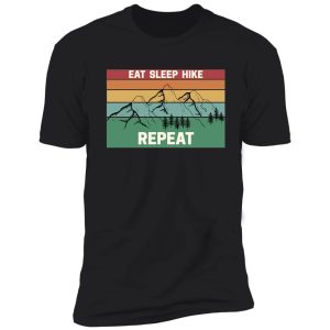 eat sleep hike repeat - retro hiker shirt