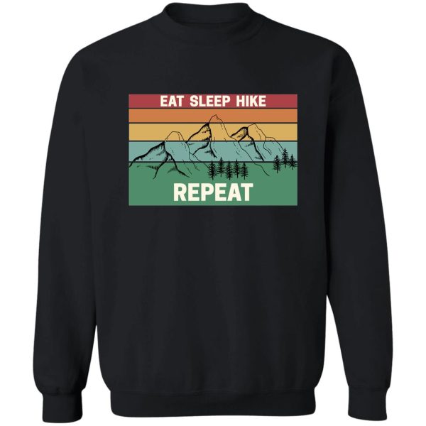 eat sleep hike repeat - retro hiker sweatshirt