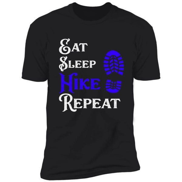 eat sleep hike repeat shirt