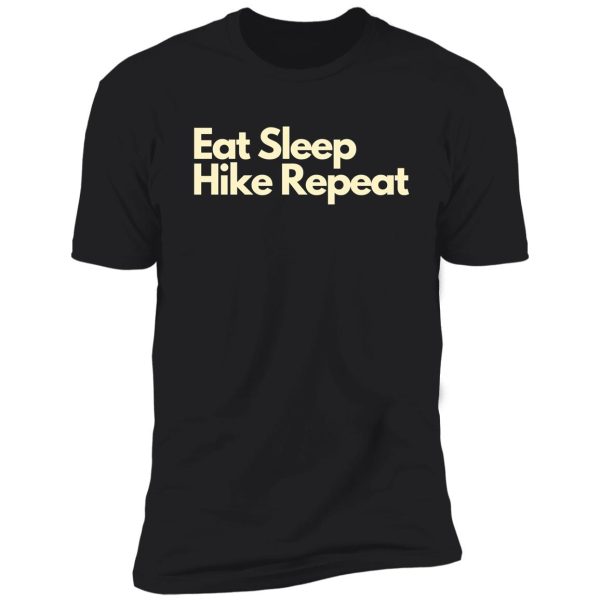 eat sleep hike repeat shirt